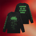 Cattle Decapitation Merch 2026 Human Is As Stupid Does Long Sleeve Shirt Gift Ideas For Dudes - Merchluma