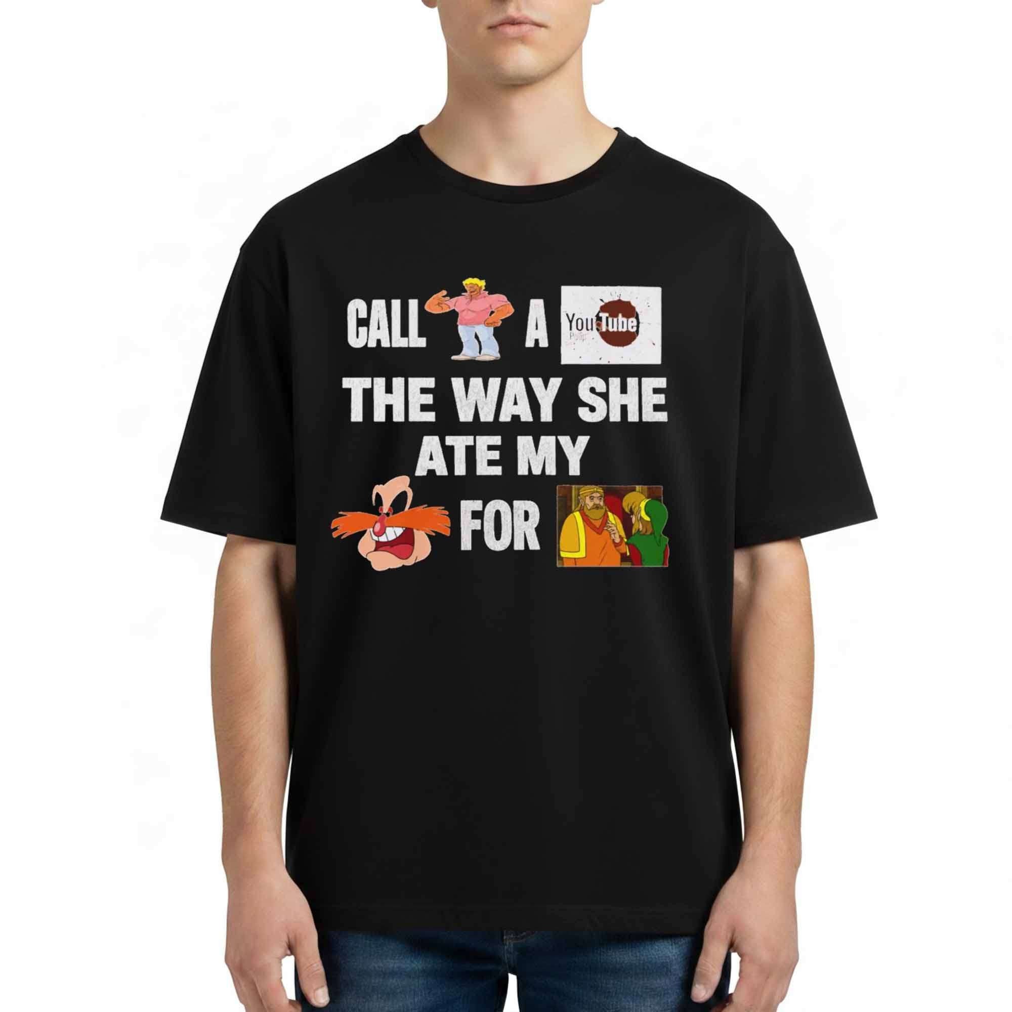 Call Yo Mama YouTube Poop The Way She Ate My Pingas For Dinner Shirt Gifts For Friends - Merchluma
