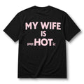 2026 My Wife Is Psychotic Hot Shirt Anniversary Gift For Husband - Merchluma