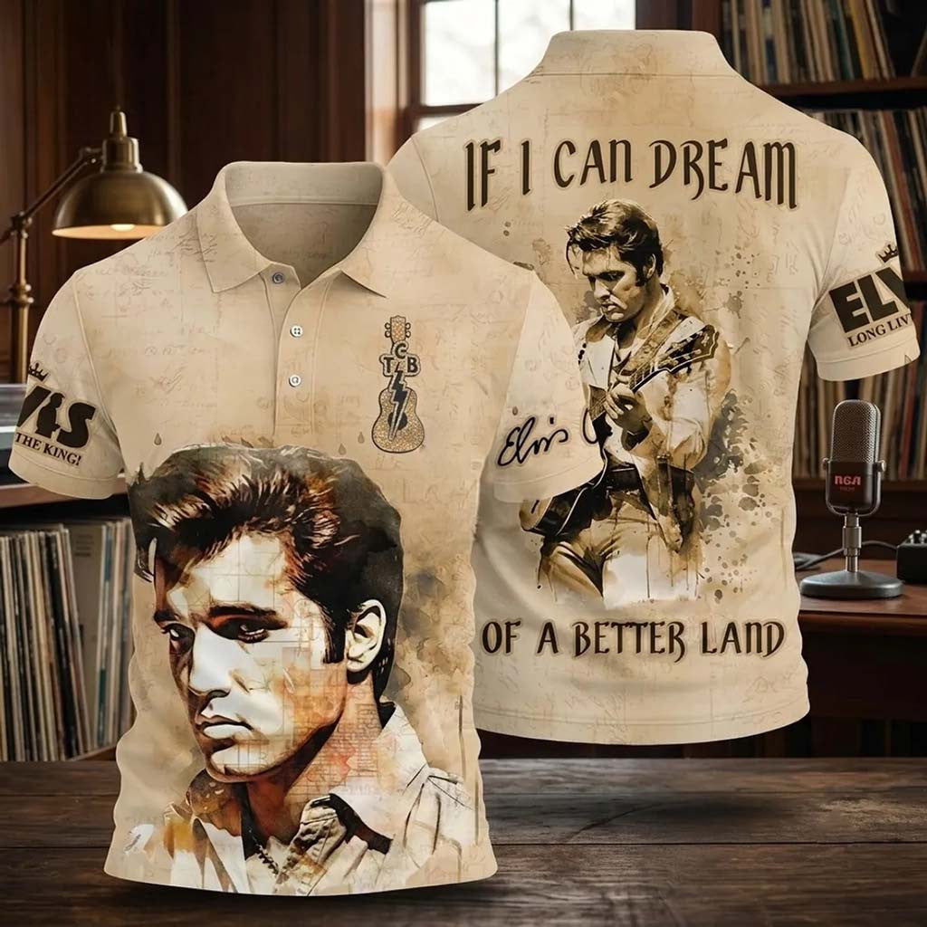 Elvis Presley If I Can Dream Of A Better Land Polo Shirt Elvis Presley Merch Gift For Music Fan - Merchluma