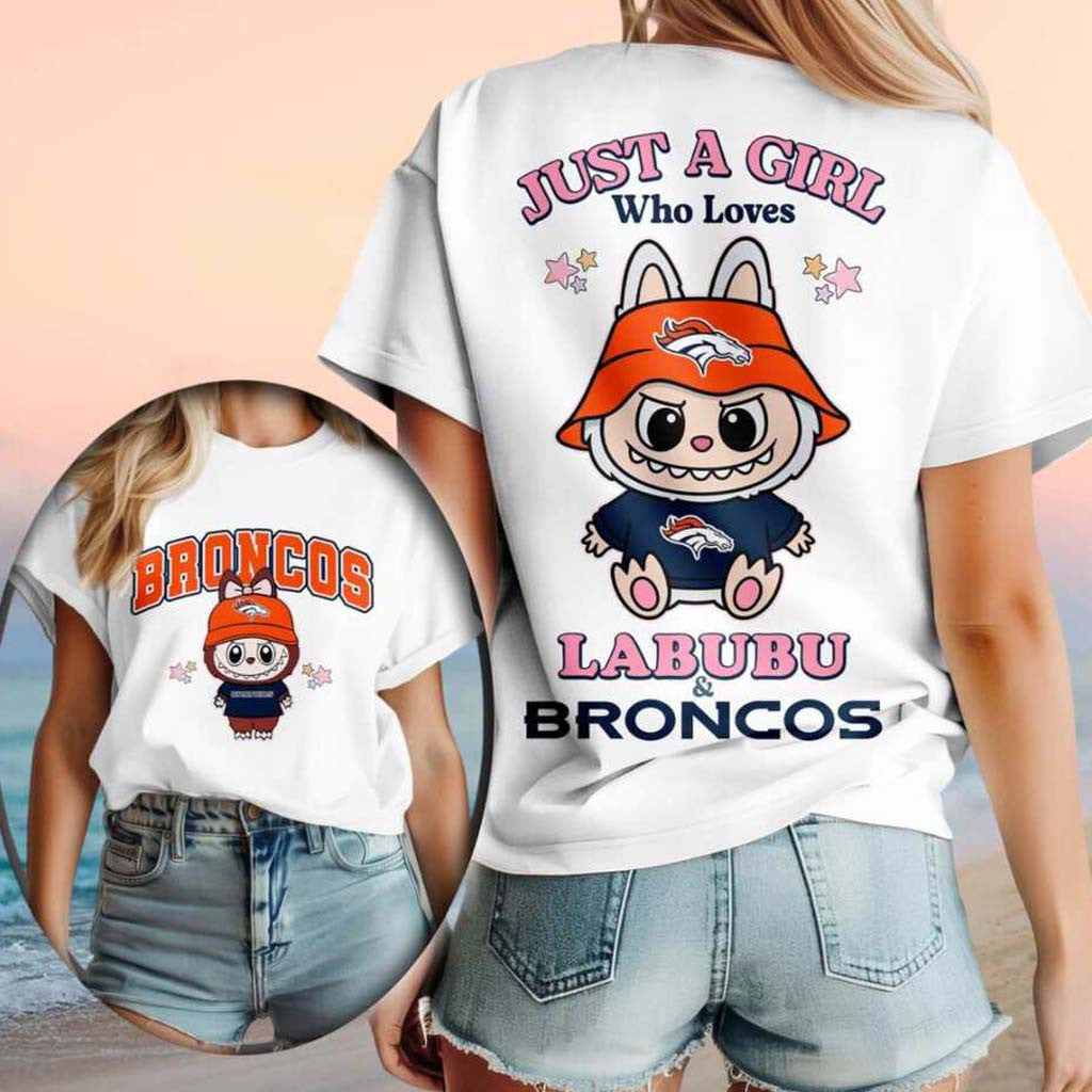 Denver Broncos Labubu Mascot Just A Girl Who Loves Football T-Shirt Broncos Merch Sister Gifts - Merchluma