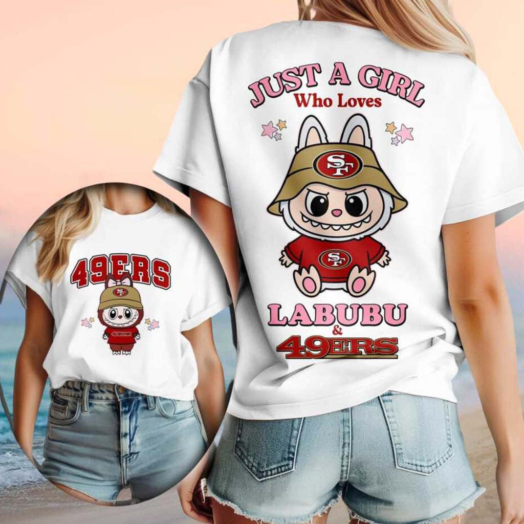 San Francisco 49ers Labubu Mascot Just A Girl Who Loves Football T-Shirt SF 49ers Merch Gifts - Merchluma