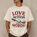 Love Is An Action Not The Words Shirt Inspirational Quote Graphic T-Shirt Gifts For BFF - Merchluma
