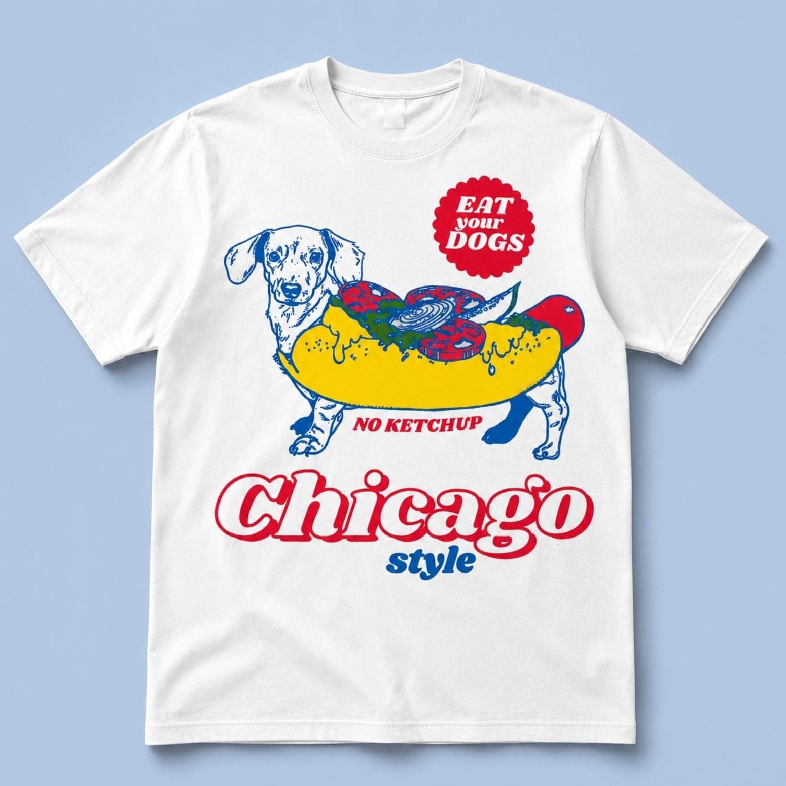 Eat Your Dogs No Ketchup Chicago Style Shirt Funny Dachshund T-Shirt Gifts For Dog Lovers - Merchluma