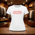 My Anxiety Is Chronic But These Tits Are Iconic Shirt Funny Quote T-Shirt Gifts For Her - Merchluma