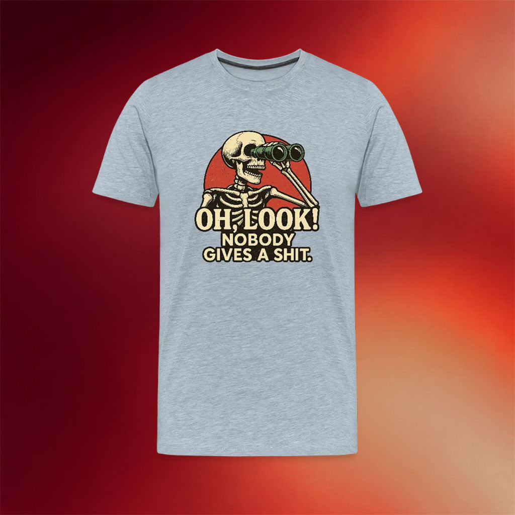 Clown World Apparel Merch 2026 Oh Look Nobody Gives A Sht T-Shirt Humorous Gifts - Merchluma