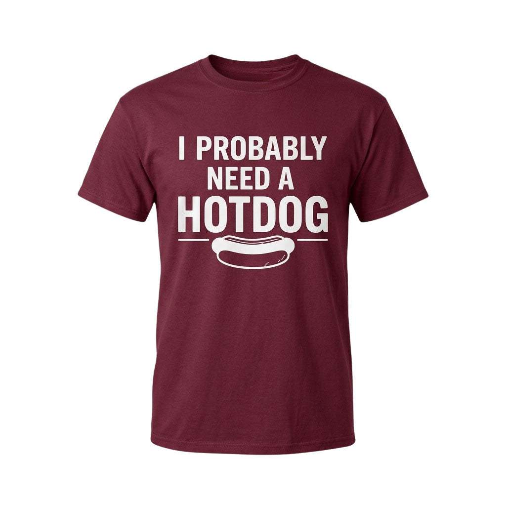 Eric Mittenthal I Probably Need A Hot Dog Shirt Funny Quotes T-Shirt Gifts For BFF - Merchluma