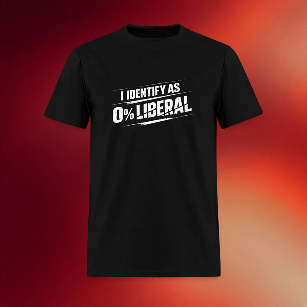 Clown World Apparel Merch 2026 I Identify As 0 Percent Liberal T-Shirt Gift Ideas For Him - Merchluma