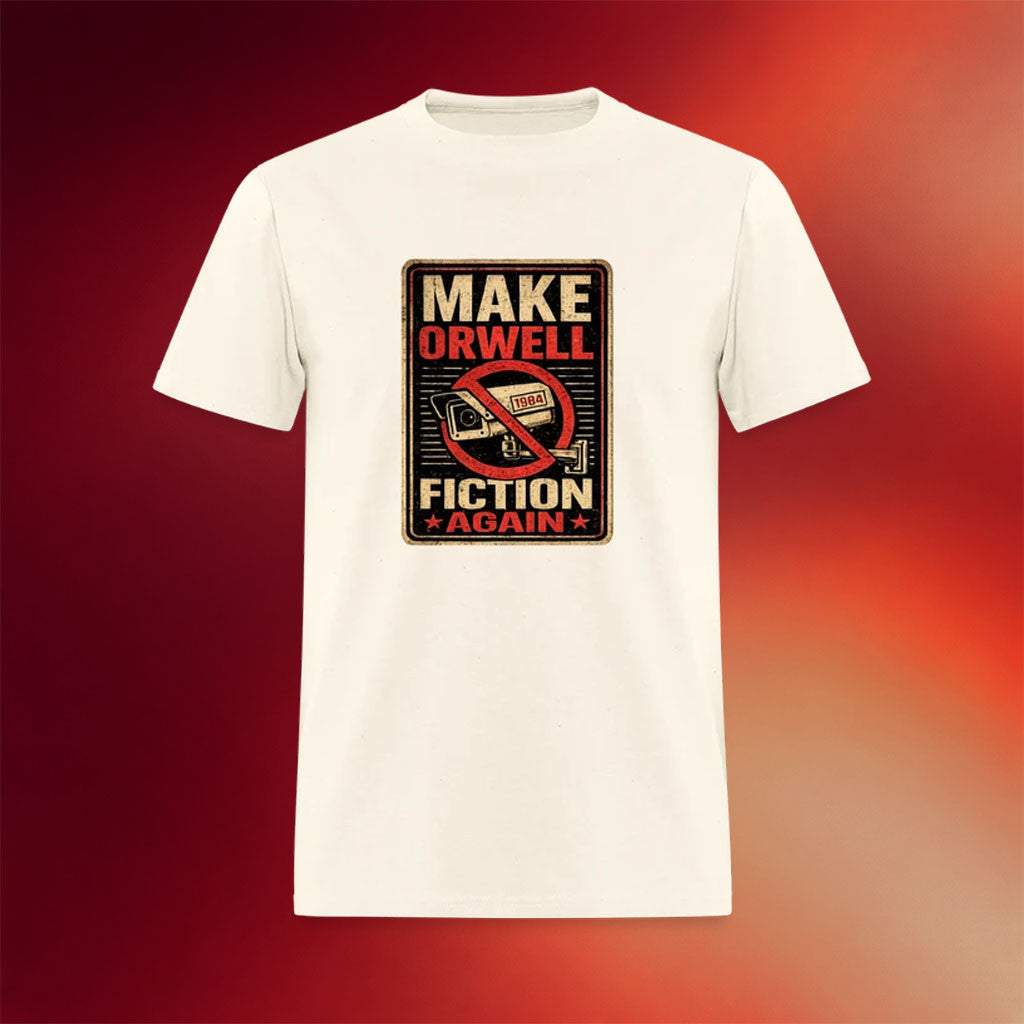 Clown World Apparel Merch 2026 Make Orwell Fiction Again T-Shirt Political Activist Gifts - Merchluma