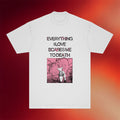 Get A Real Job Kid Merch 2026 Everything I Love Scares Me To Death T-Shirt Gift For Him - Merchluma