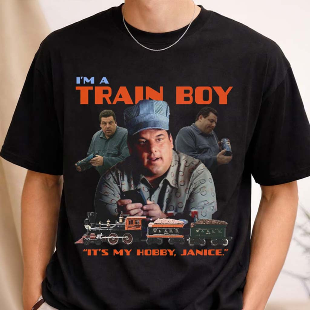 Bobby The Sopranos I'm A Train Boy It's My Hobby Janice T-Shirt Bobby Baccalieri Merch Fan Gift - Merchluma
