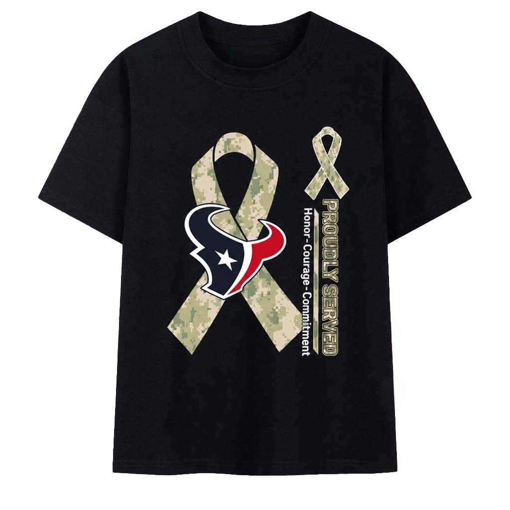 Houston Texans Proudly Served Honor Courage Commitment Shirt Houston Texans Merch Veteran Gifts - Merchluma