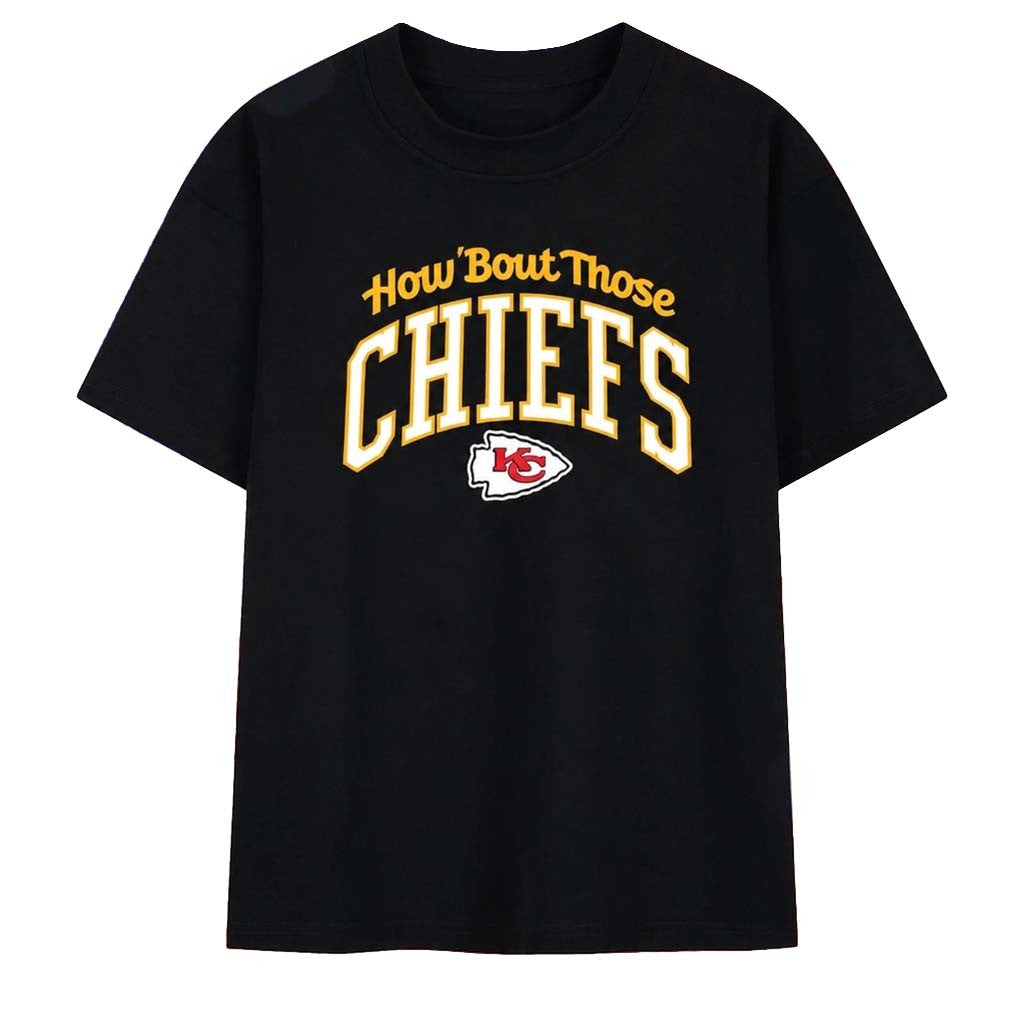 Kansas City Chiefs How Bout Those T-Shirt KC Chiefs Merch Gift For Football Lovers - Merchluma