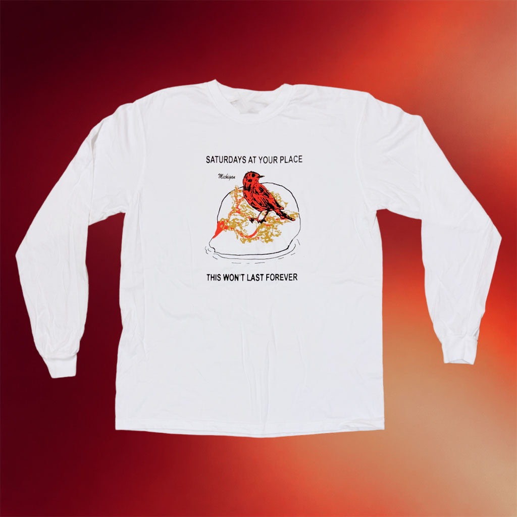 Saturdays At Your Place Merch 2026 This Won't Last Forever Long Sleeve Shirt Gift For Fans - Merchluma