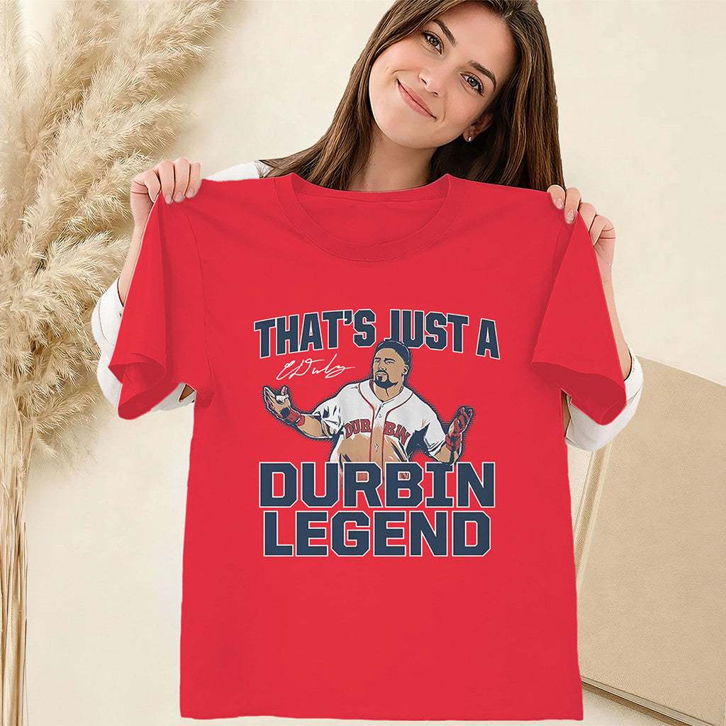 That's Just a Durbin Legend Shirt Caleb Durbin Red Sox Baseball Tee Boston Red Sox Merch - Merchluma