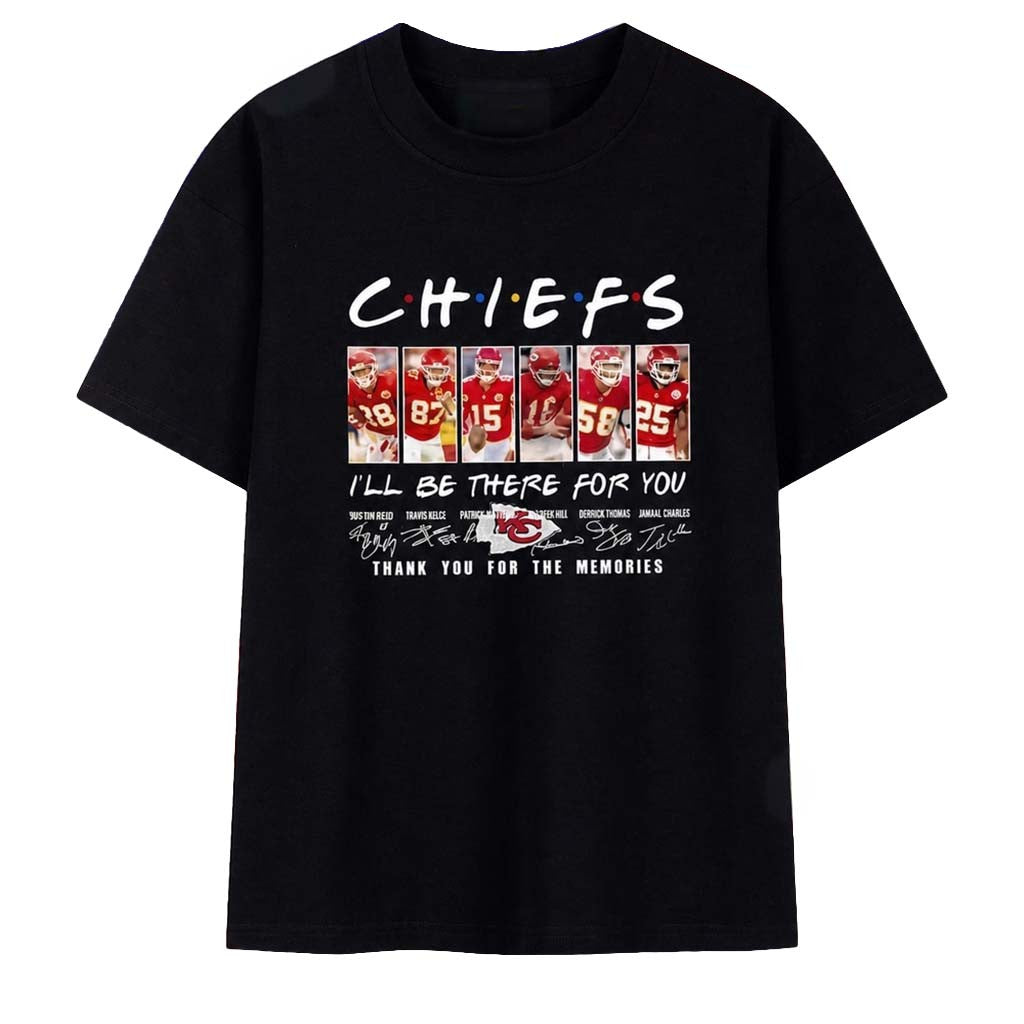 CHIEFS KC Chiefs I'll Be There For You T-Shirt Kansas City Chiefs Merch Gifts For Football Fan - Merchluma