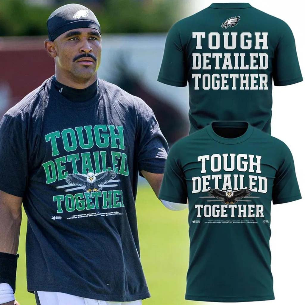 Philadelphia Eagles Tough Detailed Together T-Shirt Eagles Merch Football Fan Gift Ideas - Merchluma