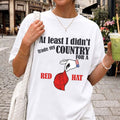 At Least I Didn't Trade My Country For A Red Hat T-Shirt Anti Trump Merch Patriotic Gifts - Merchluma