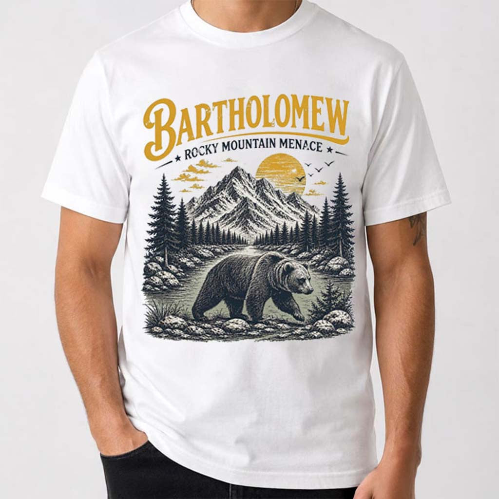 Bartholomew Bear Rocky Mountain Menace Wildlife T-Shirt Funny Animals Shirt BFF Gifts - Merchluma