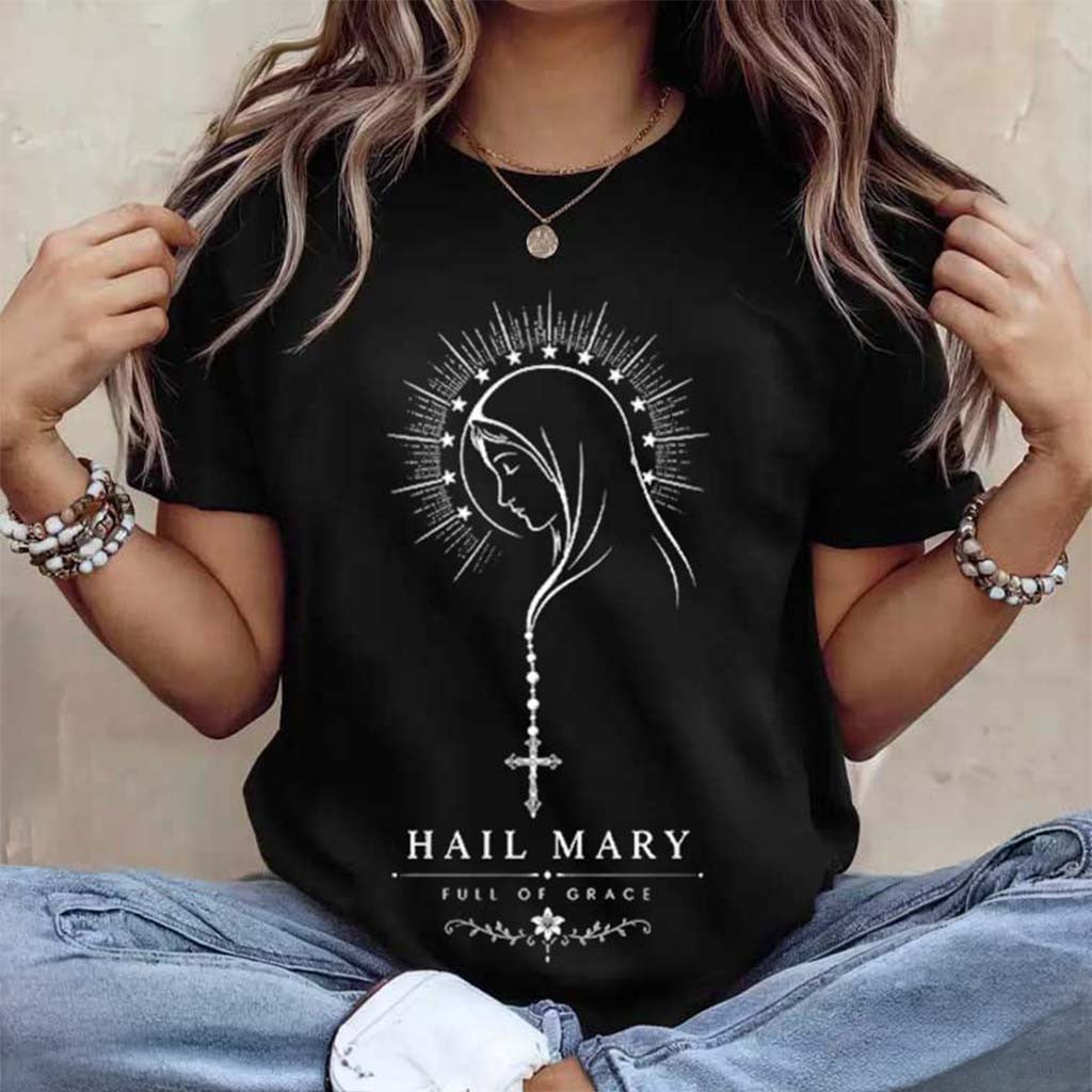 Hail Mary Full Of Grace Virgin Mary Religious T-Shirt Christian Gifts For Her - Merchluma