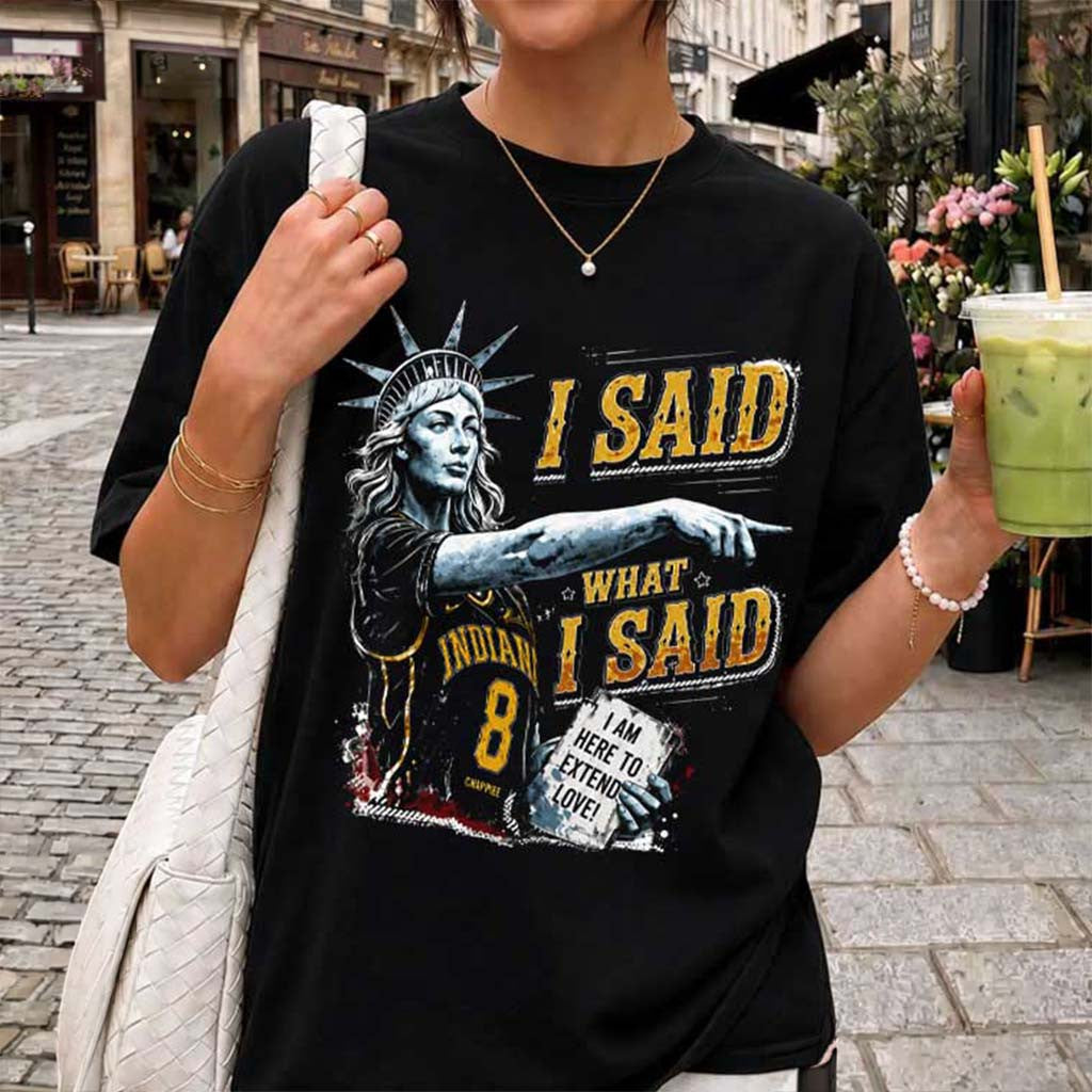 Sophie Cunningham I Said What I Said Statue Of Liberty T-Shirt Indiana Fever Merch Fan Gifts - Merchluma