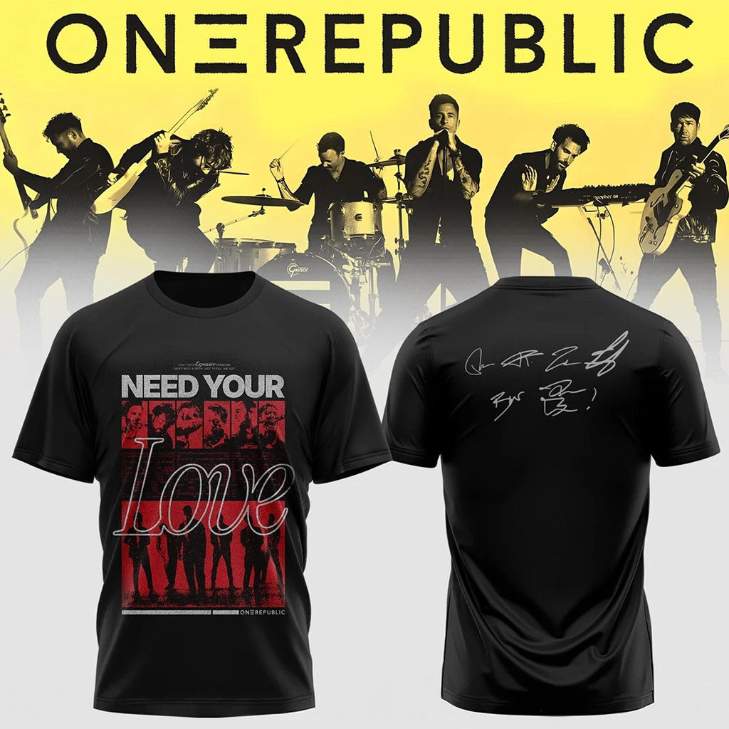 OneRepublic Merch 2026 Need Your Love T-Shirt Signed Shirt Gift Ideas For Pop Band Fans - Merchluma
