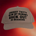 Conway Twitty Blew My Mamaw's Back Out In Branson Hat Embroidered Gifts For Friends - Merchluma