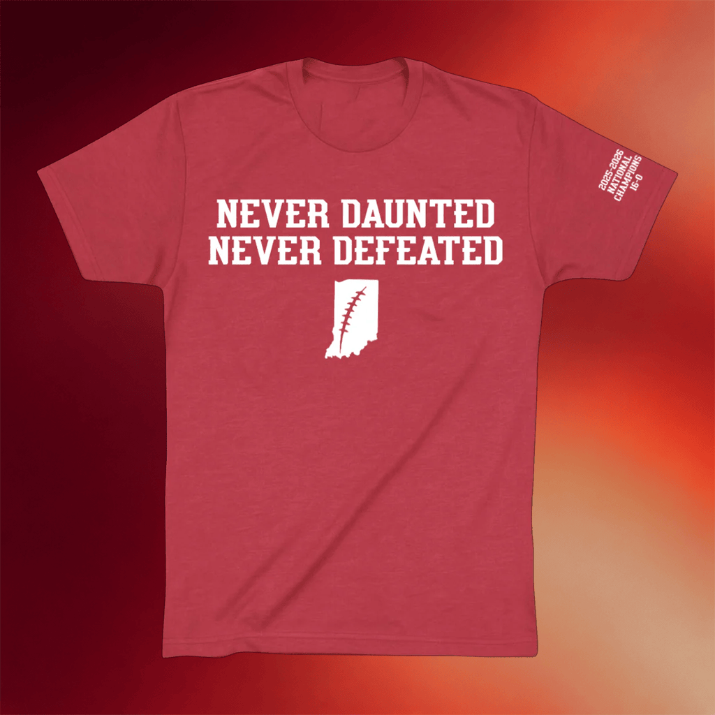 Obvious Shirts Merch Indiana National Champions Shirt Never Daunted Never Defeated IU Football - Merchluma
