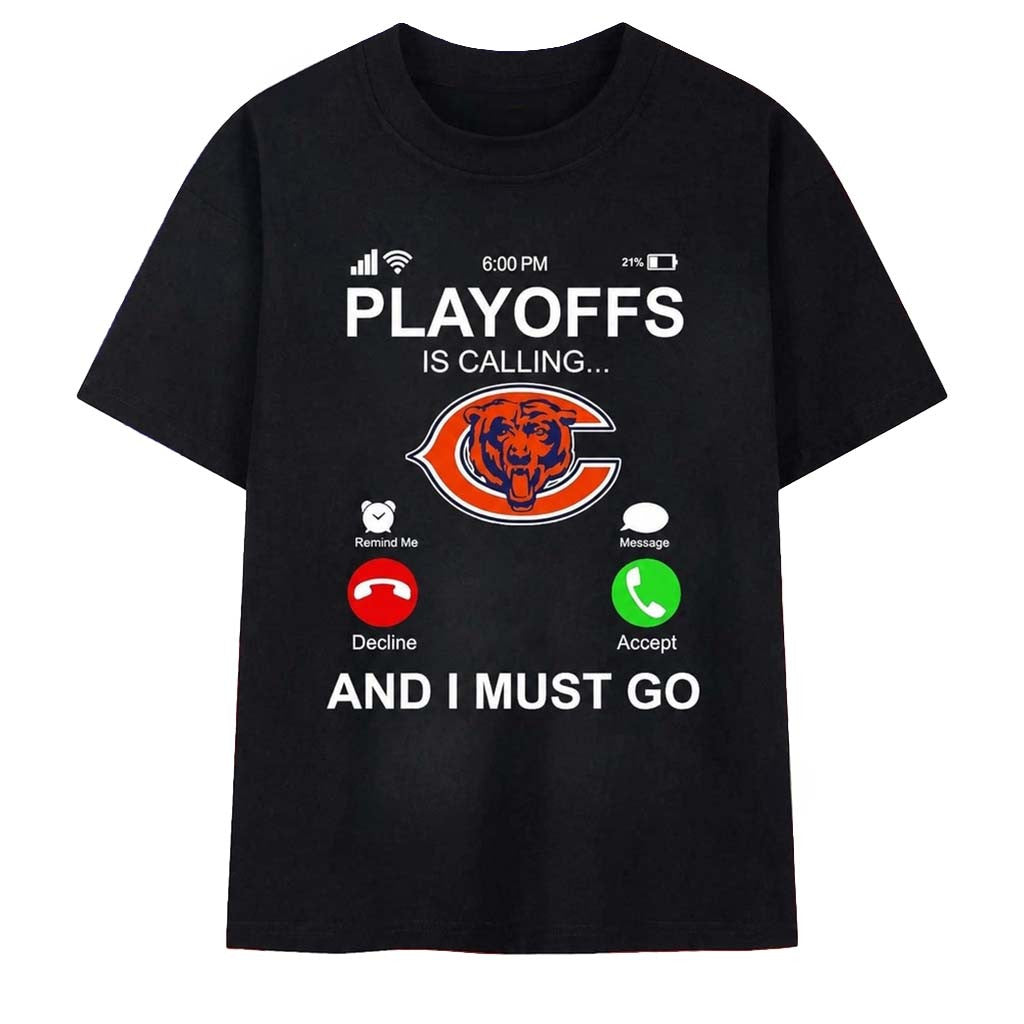 Chicago Bears Playoffs Is Calling And I Must Go T-Shirt Bears Merch Football Fan Gift Ideas - Merchluma