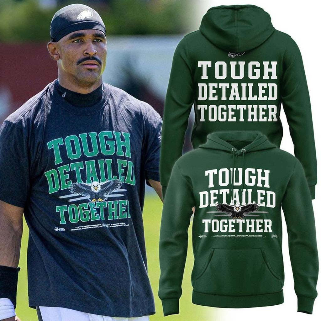 Philadelphia Eagles Tough Detailed Together 2026 Game Hoodie Eagles Merch Gifts For Football Fan - Merchluma