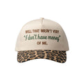 Well That Wasn't Very I Don't Have Money Of Me Leopard Hat Embroidered Funny Cap Her Gifts - Merchluma