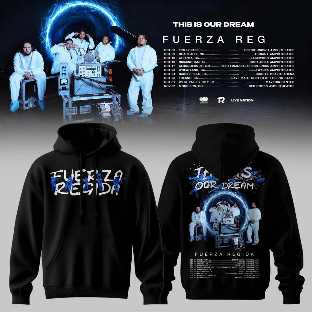 Fuerza Regida Merch 2026 This Is Our Dream Tour Leg 2 Hoodie Music Lover Gifts For Him - Merchluma