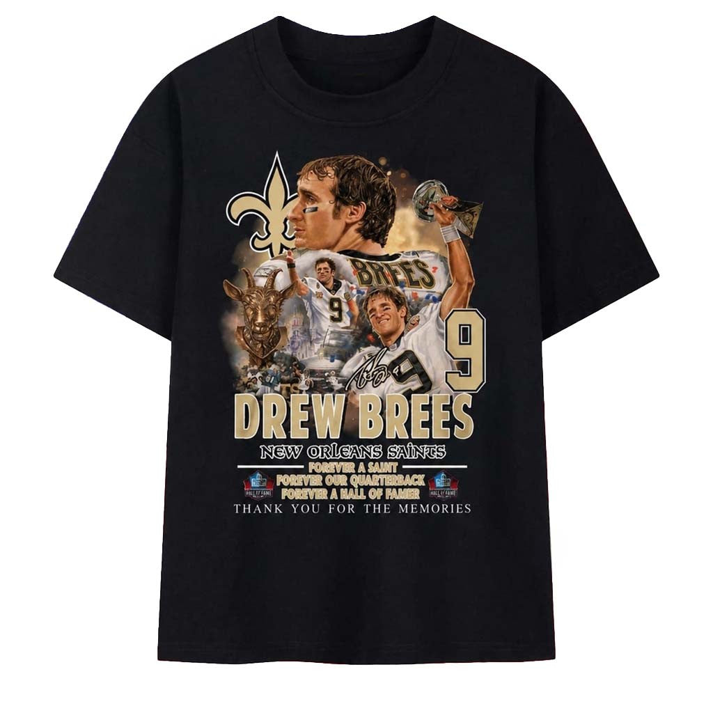 Drew Brees #9 New Orleans Saints Forever A Hall Of Famer Tribute T-Shirt Saints Merch Fan Gifts - Merchluma