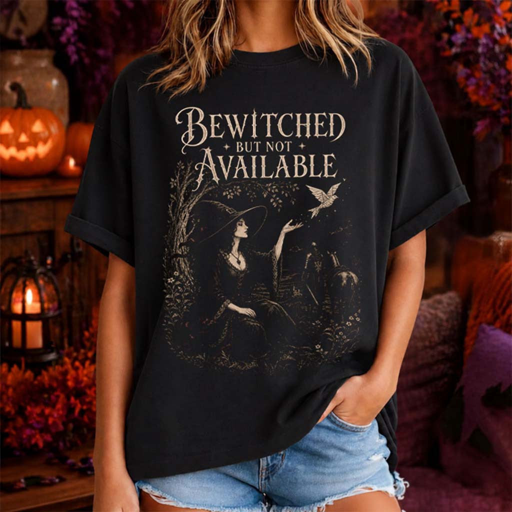 Halloween Bewitched But Not Available Shirt Funny Gothic Witch Woman T-Shirt Gifts For Halloween - Merchluma