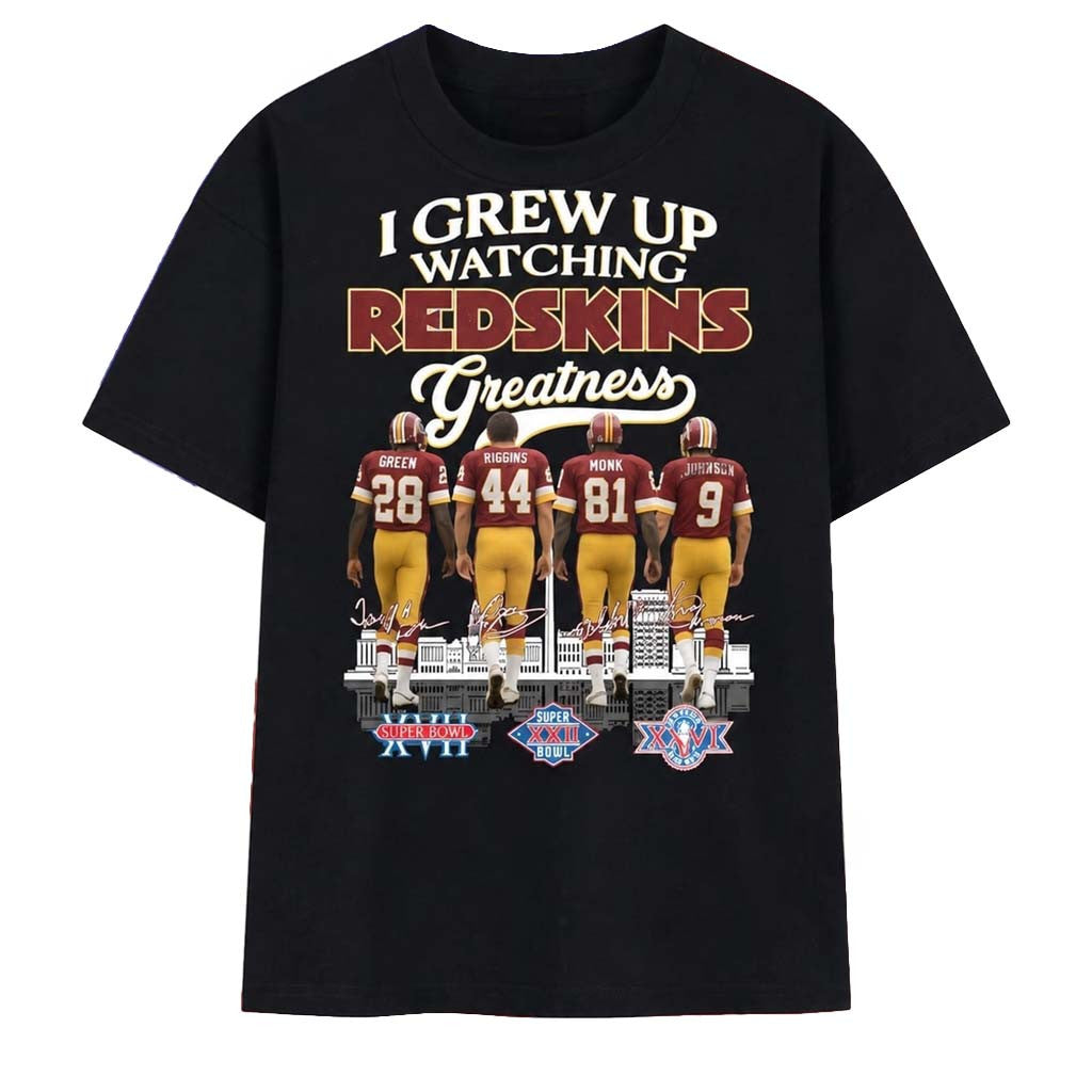 I Grew Up Watching Redskins Greatness Super Bowl Champions T-Shirt Washington Commanders Merch - Merchluma