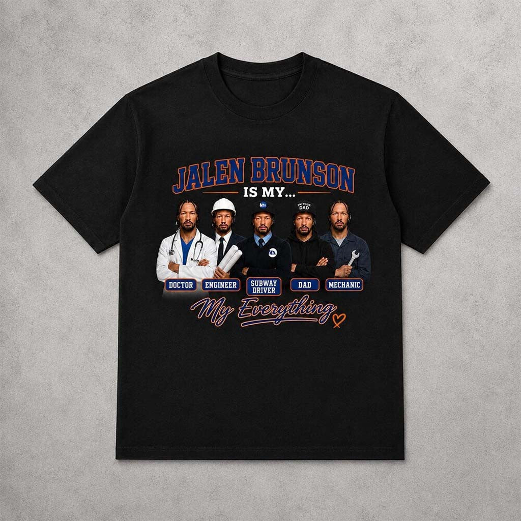 Jalen Brunson Is My Doctor Engineer Subway Driver Dad Mechanic Everything Shirt NY Knicks Merch - Merchluma