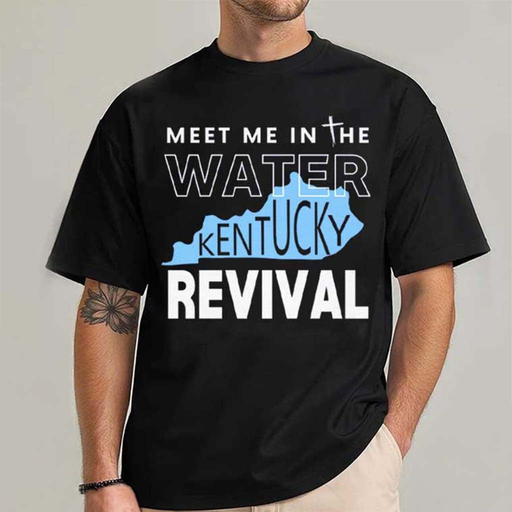 Meet Me In The Water Kentucky Revival State Outline T-Shirt Gifts For Kentucky Lovers - Merchluma
