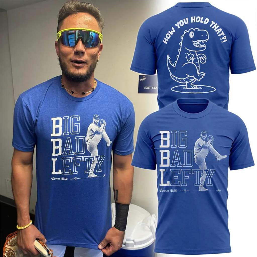 Los Angeles Dodgers Tanner Scott Big Bad Lefty T-Shirt LA Dodgers Merch Baseball Fan Gifts - Merchluma
