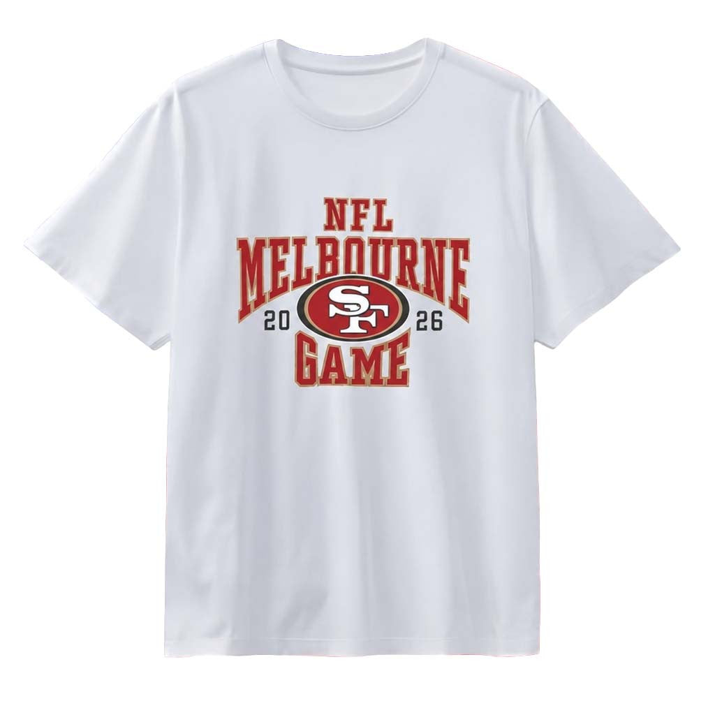 San Francisco 49ers Melbourne 2026 T-Shirt SF 49ers Merch Gift Ideas For Football Lovers - Merchluma