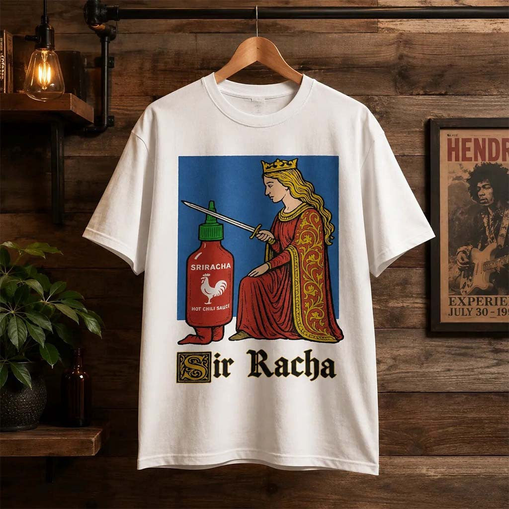 Sir Racha Medieval Knighting Sriracha Shirt Funny Meme Tee Gift For Friends - Merchluma
