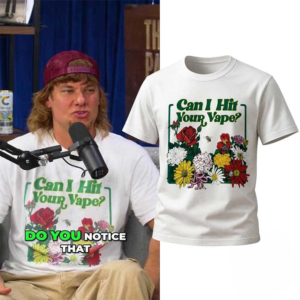Theo Von Can I Hit Your Vape Shirt Funny Meme T-Shirt Gag Gift For Friends - Merchluma