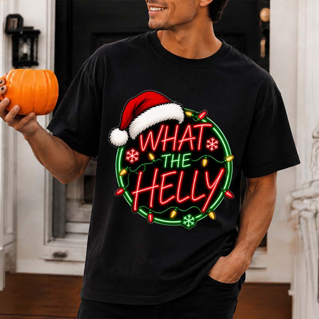 What The Helly T-Shirt Christmas Neon Sarcastic Holiday Shirt Xmas Gift Ideas - Merchluma