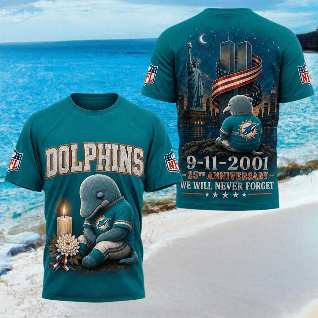 Miami Dolphins 25th Anniversary 9 11 2001 We Will Never Forget Shirt Dolphins Merch Fans Gifts - Merchluma