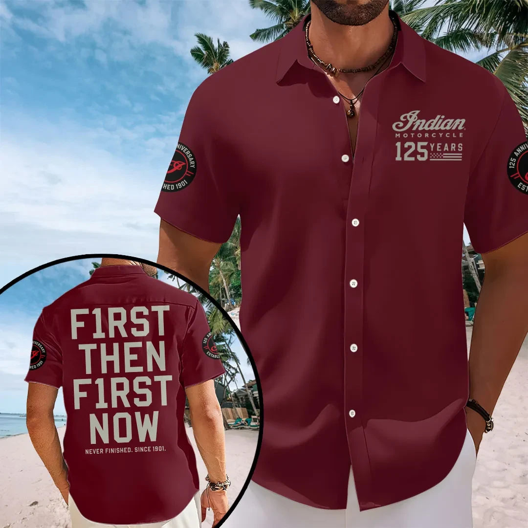 Indian Motorcycle 125th Anniversary Hawaiian Shirt First Then First Now Aloha Shirt Him Gifts - Merchluma