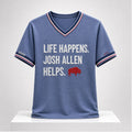 Buffalo Life Happens Josh Allen Helps 2026 V-Neck Shirt Buffalo Bills Merch Football Fan Gifts - Merchluma