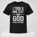 I Took A DNA Test And God Is My Father 2026 Shirt Gift Idea For Christian - Merchluma