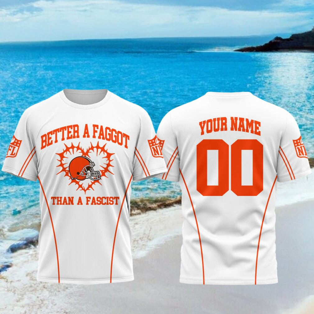 Personalized Cleveland Browns Better A Faggot Than A Fascist T-Shirt Cleveland Browns Merch - Merchluma