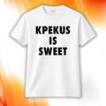 Kpekus Is Sweet T-Shirt White Bold Freedom In Slang Shirt Gift For Him Her - Merchluma