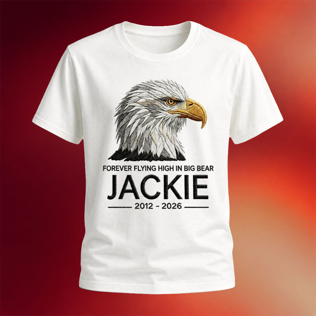 Jackie Big Bear Merch Eagle Forever Flying High In Big Bear Jackie 2012 2026 Shirt Gift Ideas - Merchluma