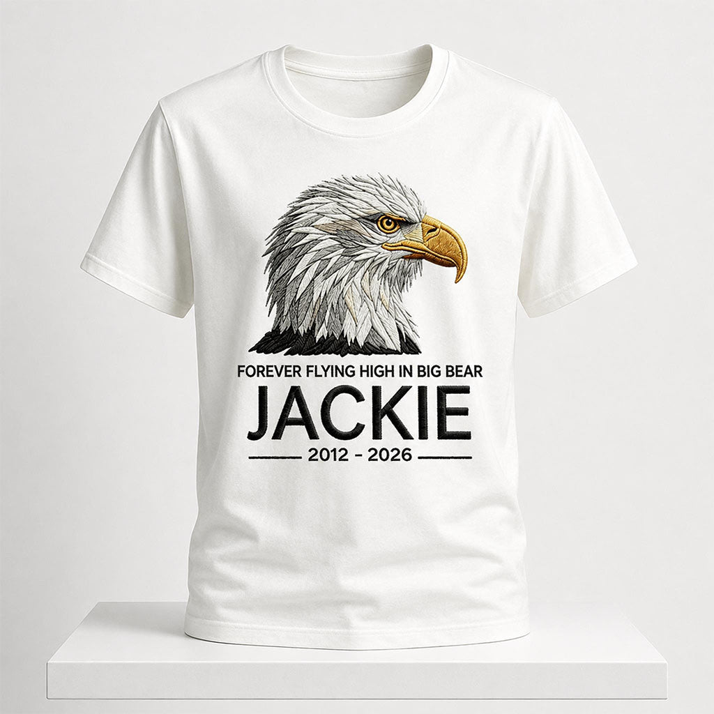 Bald Eagle Forever Flying High In Big Bear Jackie 2012 2026 Shirt White Jackie Memorial Gifts - Merchluma